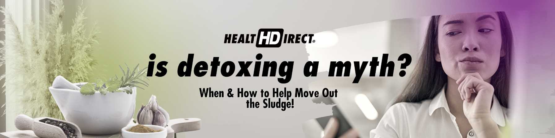 Why Your Body Needs Some Help Moving Out The Sludge